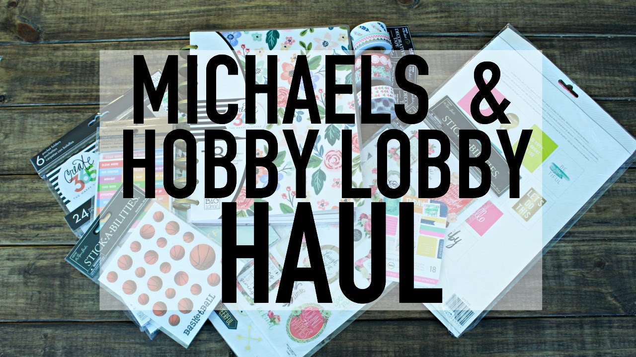 Michaels + Hobby Lobby Planner Haul YouTube