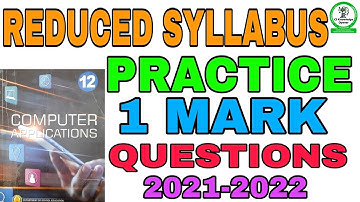 12th Computer Applications Reduced syllabus practice one mark questions 2021-2022