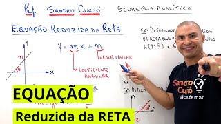 EQUAÇÃO REDUZIDA DA RETA | RÁPIDO e FÁCIL