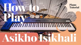 Asikho Isikhali Spirit Of Praise ft Dumi Mkokstad Piano Tutorial In Ab Major