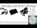 Yamaha UD-BT01 - Wireless Midi Adapter Product Review  W/ Piano Uncovered