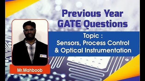 GATE 2018 Solutions I Sensors, Process Control and Optical Instrumentation  I Instrumentation Engg