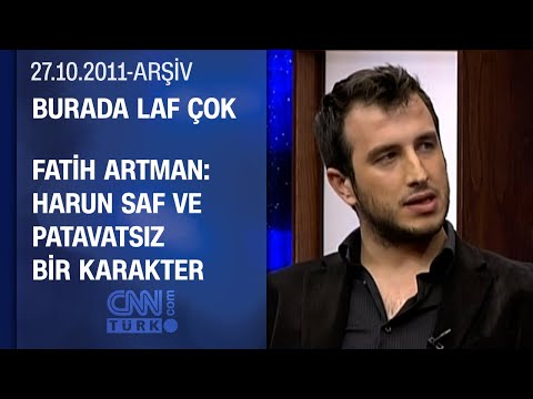 Fatih Artman, Harun karakterini anlattı - Burada Laf Çok - 27.10.2011