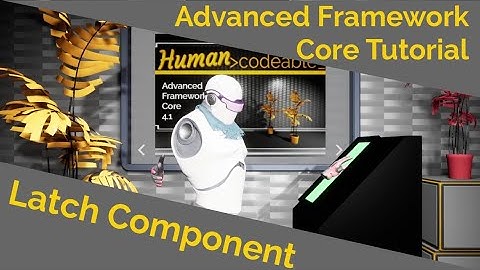 Latch Component (Advanced Framework Core Tutorial)