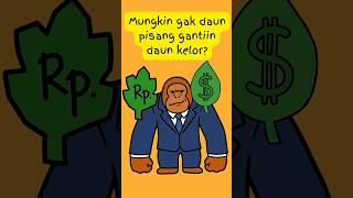 Bisa gak daun pisang gantiin daun kelor? Kok semua hutan pakai daun kelor sih? #ekonomi #orangutan