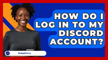 How Do I Log In To My Discord Account? - Be App Savvy