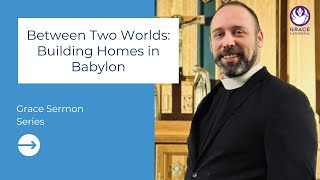 Between Two Worlds: Building Homes in Babylon