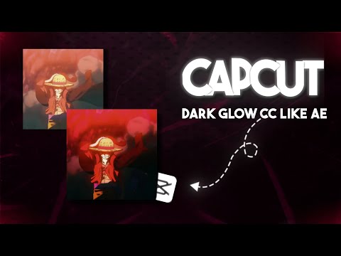 CAPCUT DARK GLOW CC LIKE AE | EASY CAPCUT TUTORIAL |