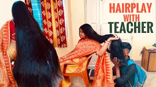 Hairplay with longhair teacher || Indian longhair girl || hairplay by male || bengali hairplay