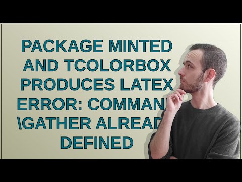 Package minted and tcolorbox produces LaTeX Error: Command \gather already defined