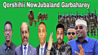 Xog: Shirarkii ugu danbayay oo socda qorshihii NewJubaland oo lagu dhawaqay Garbaharey. 