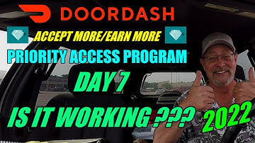 2022 DAY 7 IS IT WORKING?? DOORDASH PRIORITY ACCESS PROGRAM