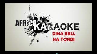 Dina Bell - Na tondi | Version Karaoke (instrumental + paroles)