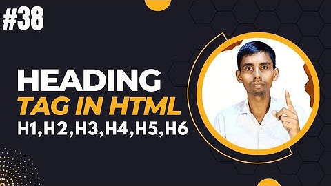 HTML Heading All Tag Tutorial in Hindi | h1, h2, h3, h4, h5 and h6