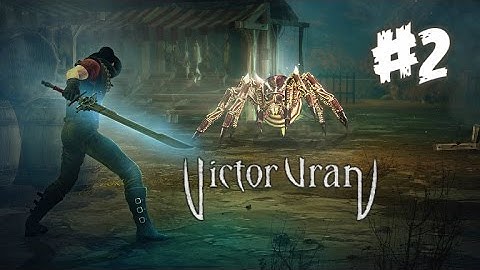 Victor Vran | Steam Early Access | Part 1 (1080p)