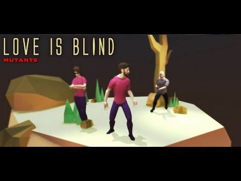 [Love is Blind: Mutants][Gameplay] 1080р60HD