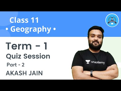 Quiz Session | Term - 1 | P-2 | Geography | Class 11 | Scholars | Akash Jain