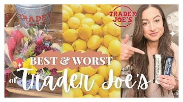BEST (& worst) OF TRADER JOES + $100 Trader Joes Haul
