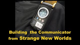 Building a Strange New Worlds Communicator