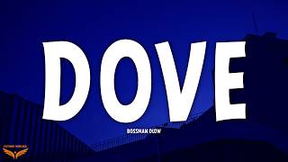 BossMan Dlow - Dove (Lyrics)