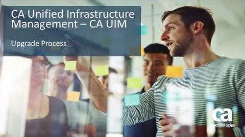 CA UIM Upgrade Process Introduction