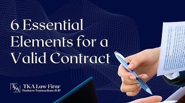 6 Essential Elements for a Valid Contract