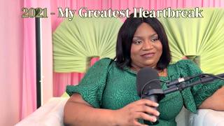 THE YEAR 2021 - MY GREATEST HEARTBREAK | BAC SERIES | CordiallyCornelia