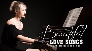 2 HOURS Romantic Piano Playlist  Love Songs for Weddings, Relaxation, Sleep | Peaceful and Calming