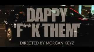 Dappy - F**k Them Official Music Video