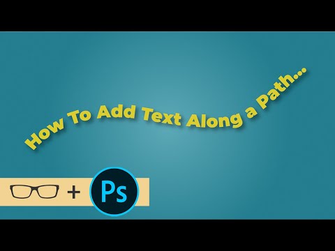 How To Create Text Along a Path In Photoshop