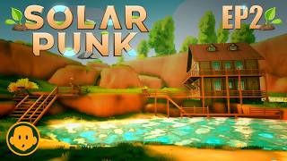 Solarpunk [Fr] : Maison finie | Paliers 2 et 3 des recettes débloqués ainsi que le Dirigeable [Ep2]
