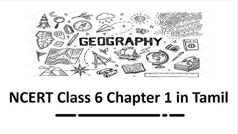 NCERT Class 6  | Geography | Chapter 1  | Tamil | The Earth in the Solar System