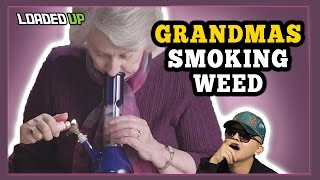 Grandmas Smoking Weed For The First Time Reaction