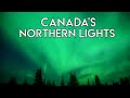 Aurora borealis 4k  canadian northern lights best of