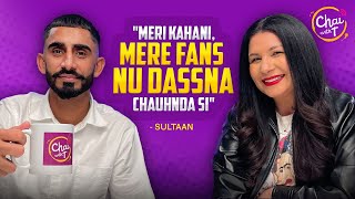 Sultaan Interview | Punjabi Rap, Manifestation & Coping with Loss | Chai with T | Tarannum Thind