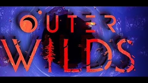 The Wonders of exploring the Universe - Materwelonz Outer Wilds Supercut
