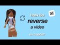 how to reverse a video on CapCut! (for edits) 2024