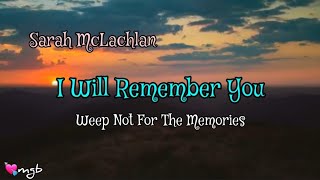 I'll Remember You 🎶 ~ Sarah Mclachlan tribute