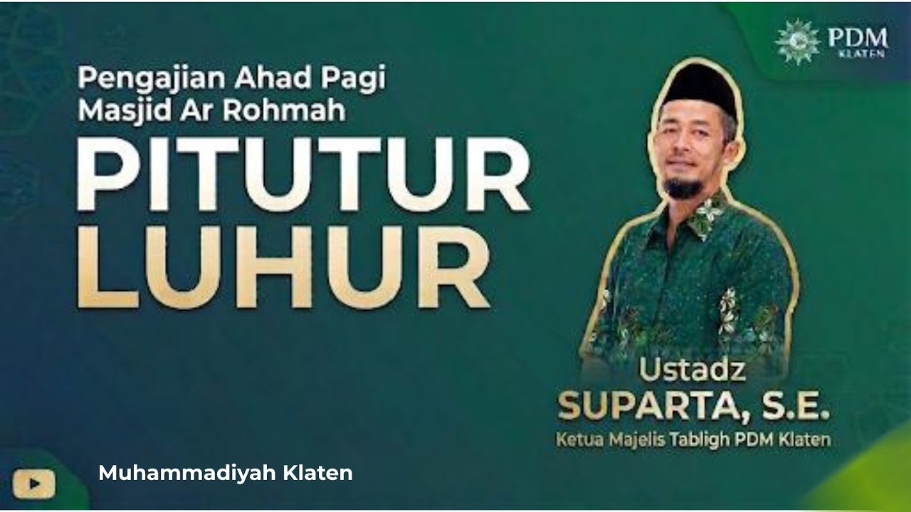 Pengajian Ahad Pagi Masjid Ar Rohmah | Ustadz Suparta, S.E. (Ketua Majelis Tabligh PDM Klaten)