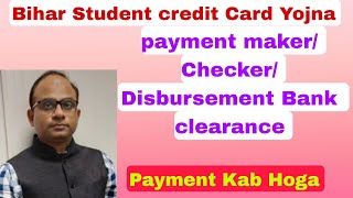 When will the money/payment of Bihar Student Credit Card go to the college account and the reason...