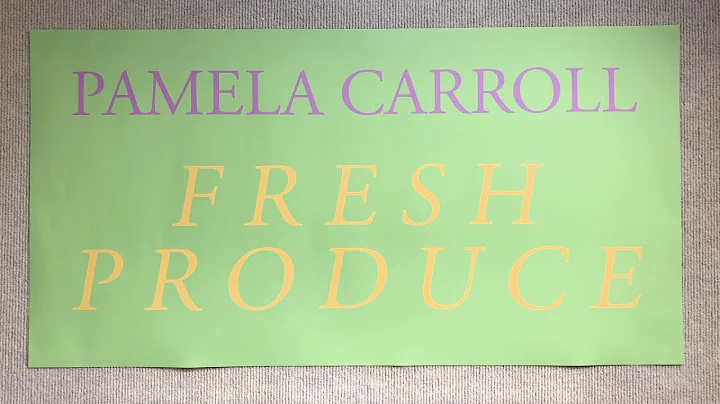 Solo Show, "FRESH PRODUCE" featuring Pamela Carrol...
