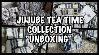 JUJUBE TEA TIME COLLECTION &quot;UNBOXING&quot;