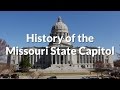 History of the missouri state capitol