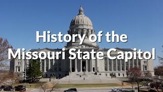 History of the Missouri State Capitol