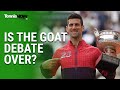 Is the GOAT Debate Over? | Novak Djokovic