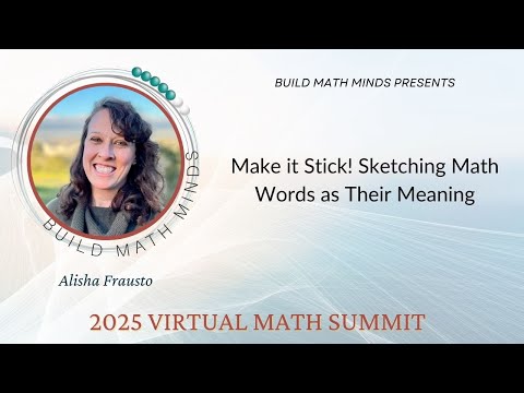 Alisha Frausto - Make it Stick! Sketching Math Words as Their Meaning