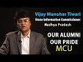 Vijay manohar tiwari state information commissioner mp i mcu alumni i mcu bhopal