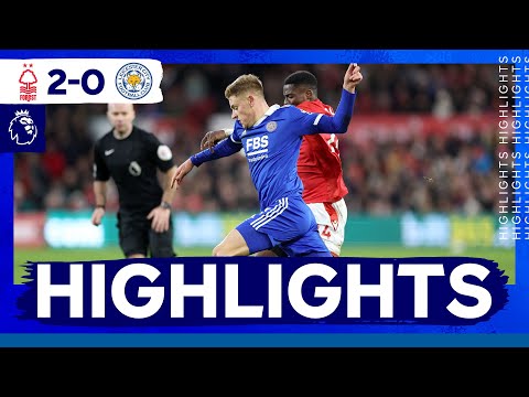 Nottingham Forest 2 Leicester City 0 | Premier League Highlights
