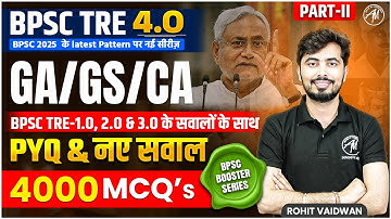 BPSC TRE 4.0 : GA, GS & CURRENT AFFAIRS | 4000 MCQ
