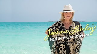 Joanna Lumley's Hidden Caribbean | Knowledge Network